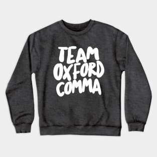 Funny Team Oxford Comma / English Nerds Crewneck Sweatshirt